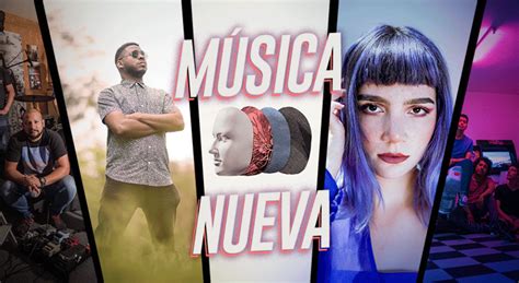 Tienes Que Escuchar Estas 5 Propuestas Musicales Canalipe Tv