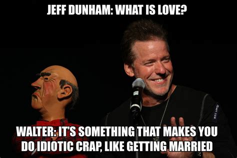 Jeff Dunham Funny Quotes Quotesgram