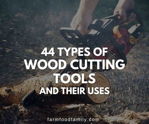 44 Types Of Wood Cutting Tools What You Need To Know Pros And Cons