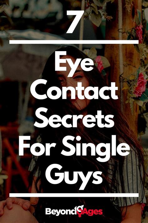 How To Make Seductive Eye Contact An Underrated Yet Highly Effective First Move In 2021