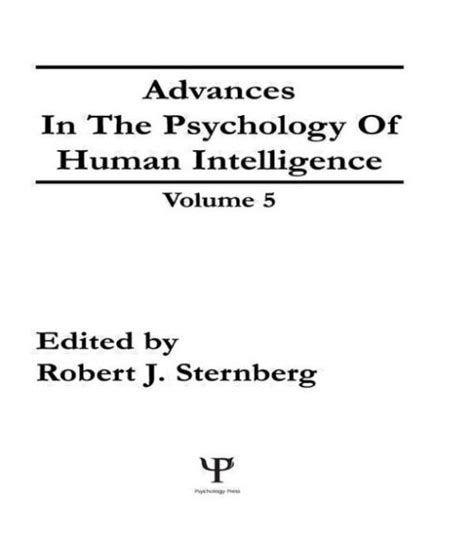 advances in the psychology of human intelligence volume 5 edition 1 by robert j sternberg