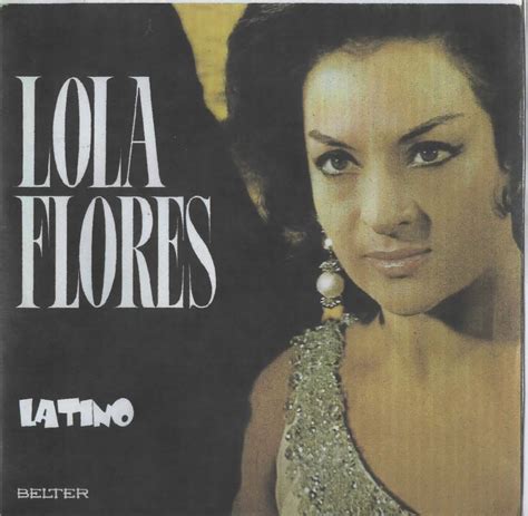 Lola Flores Latino Discotecas Epoca De Oro Flores