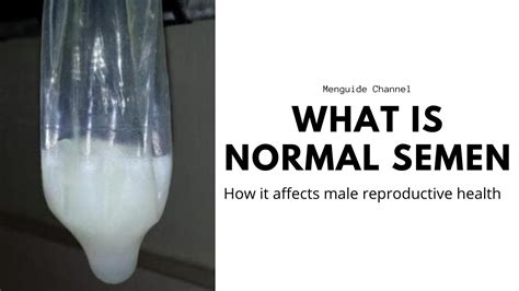 What Is Normal Semen How It Affects Male Reproductive Health Youtube