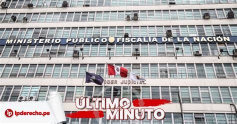 Fiscal De La Nación Comunica Lineamientos Para Garantizar Servicios Esenciales Del Ministerio