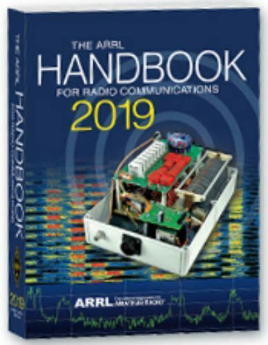 Arrl Handbook For Radio Communications 2019 By The American Radio Relay League Inc 2018 Trade