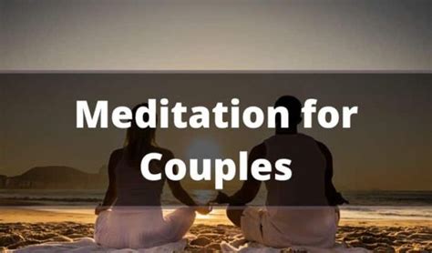 8 couples meditation exercises you must experience