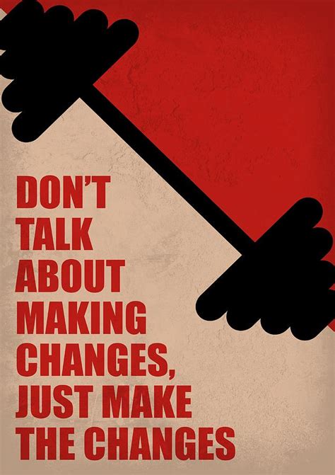 Dont Talk About Making Changesjust Make The Changes Corporate Start Up