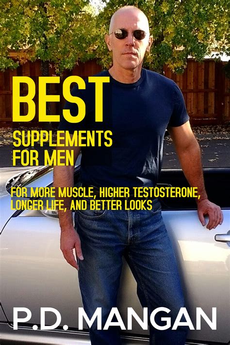 Best vitamin supplements for men's health. Best Supplements for Men: My New Book, Coming Soon - Rogue ...