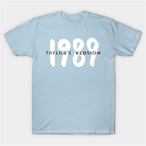 1989 Taylors Version Design Taylor Swift T Shirt Teepublic