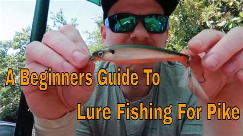 A Beginners Guide To Lure Fishing For Pike What Tackle Do You Need