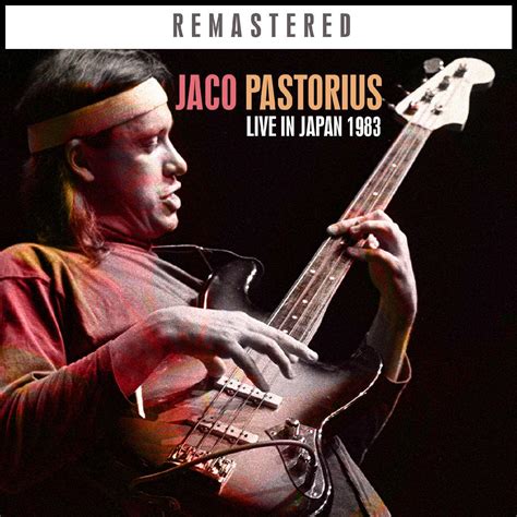 jaco pastorius live in japan 1983 remastered iheart