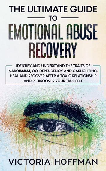The Ultimate Guide To Emotional Abuse Recovery Identify And Understand