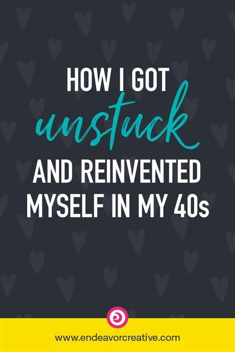 How I Got Unstuck And Reinvented Myself In My 40s Marketing Strategy