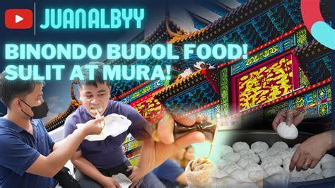 The Best Binondo Food Trip Budget Food Trip Manila Chinatown Food Crawl First Time In