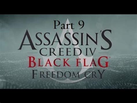 Let S Play Assassins Creed Black Flag Freedoms Cry Part