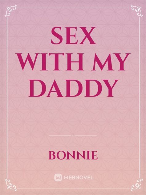Read Sex With My Daddy Bonnie Webnovel
