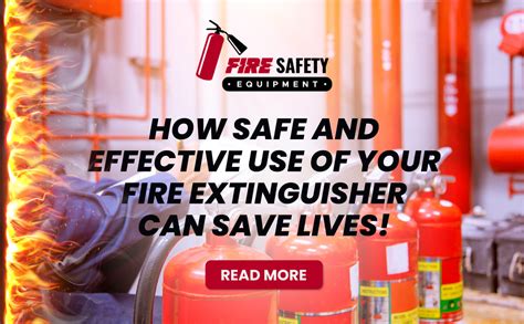 How Safe And Effective Use Of Your Fire Extinguisher Can Save Lives