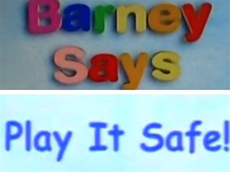 Barney Says Segment Play It Safe Barneyandfriends Wiki Fandom