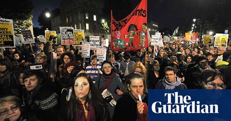 Demonstrators Protest Against Government Cuts Politics The Guardian