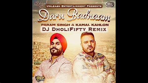 Daru Badnaam Param Singh And Kamal Kahlon Dj Dholififty Remix Youtube