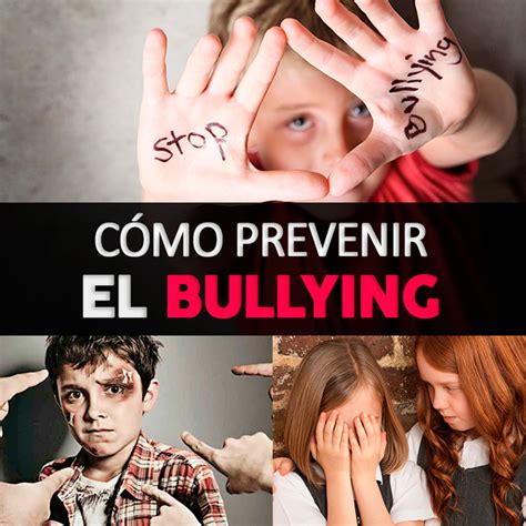C Mo Prevenir El Bullying Consejos Pr Cticos Que Funcionan La Gu A