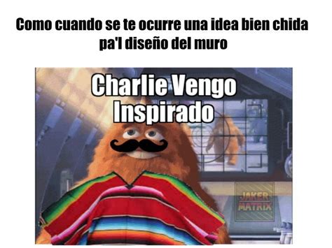 Charlie Vengo Inspirado Meme Memes Amino Español Amino