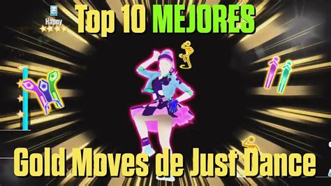 Just Dance Top 10 Mejores Gold Moves De Toda La Saga Youtube