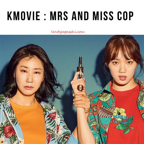 Bu film mi dizi mi anlamadım film sanıyodum ama mrs. Mrs And Miss Cops (2019) : Kasus Kejahatan Cyber Terkini - Lendyagasshi
