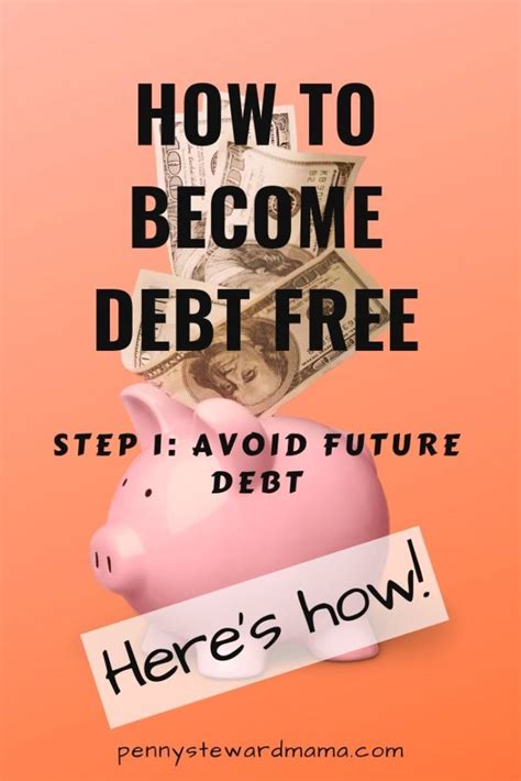 How To Become Debt Free Avoid Debt Penny Steward Mama