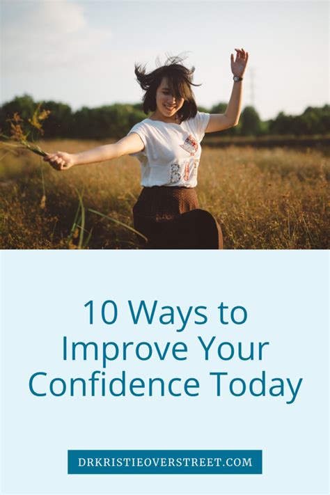 10 Ways To Improve Your Confidence Today Dr Kristie Overstreet