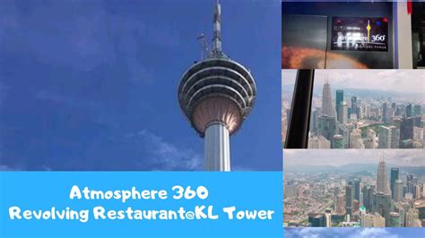 Atmosphere 360 is an elegant revolving restaurant situated 282m above ground level located at the tallest tower in southeast asia menara kuala lumpur. Atmosphere 360 (Revolving Restaurant) @ KL Tower 吉隆坡塔360度 ...