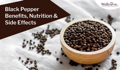 Black Pepper Benefits Nutrition Uses And Side Effects