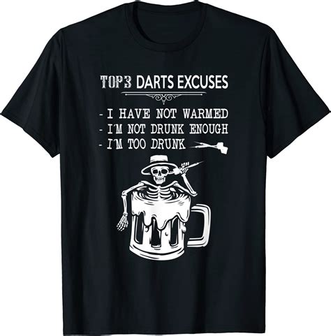 Top 3 Darts Excuses Funny Darts Quote T Shirt Amazonfr Sports Et Loisirs