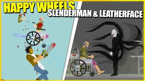 Batalla Épica Vs Slenderman Y Leatherface Happy Wheels Gameplay