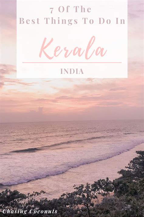 7 Of The Best Things To Do In Kerala Paradise Travel Things To Do Romantic Travel
