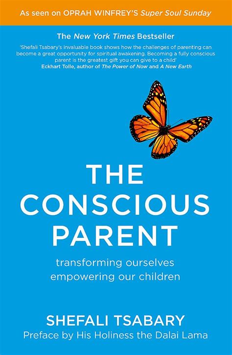 The Conscious Parent Transforming Ourselves Empowering Our Children