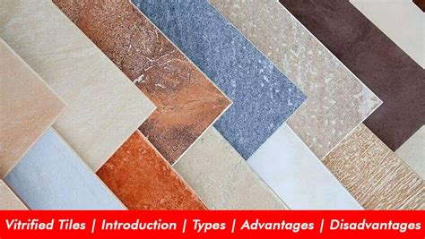 Vitrified Tiles Introduction Types Advantages Disadvantages