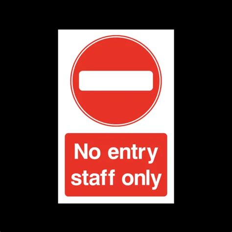 No Entry Staff Only Sign Sticker All Sizes And Materials Par99 £1