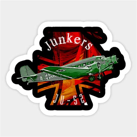 Junkers Ju Junker Ju Aircraft Sticker Teepublic Uk