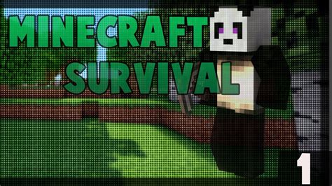 Minecraft Survival Episode 1 Youtube