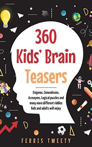 360 Kids Brain Teasers Enigmas Conundrums Acronyms Logical Puzzles