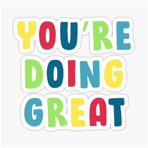 Youre Doing Great Sticker By Laurenbern00 Redbubble