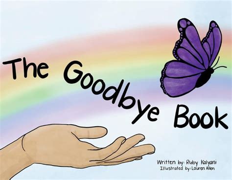 The Goodbye Book By Ruby Kalyani Lauren Allen Paperback Barnes And Noble®