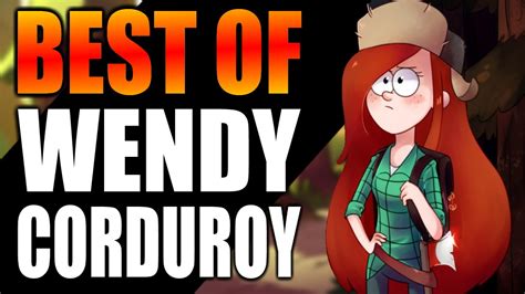 BEST MOMENTS OF WENDY CORDUROY Gravity Falls YouTube