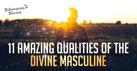 Divine Masculine 11 Key Qualities Explained