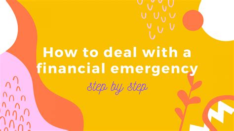 How To Deal With A Financial Emergency Step By Step Dealing With