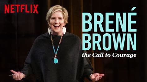 The Call To Courage A Palestra De Brené Brown Na Netflix Reino De Papel