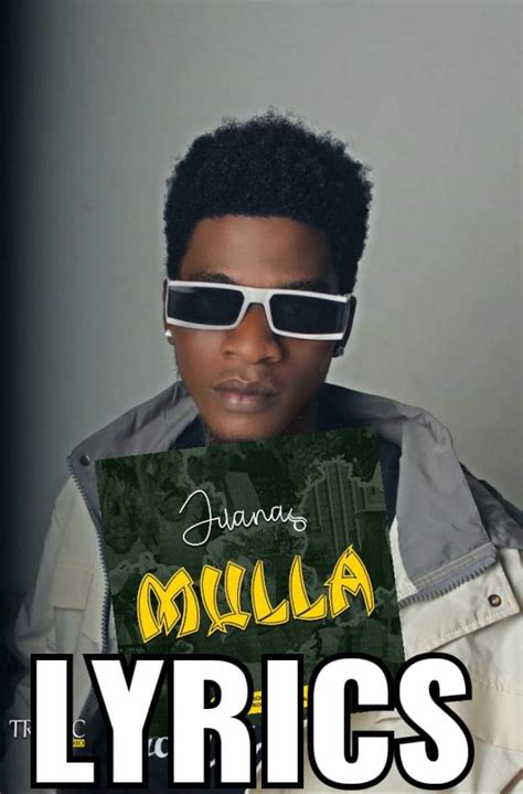 [full Lyrics] Lyrics To Mulla A Song By Afroman Juana