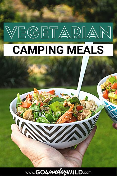 25 Healthy And Delicious Vegetarian Camping Meals Go Wander Wild