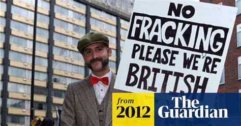 Protesters Attempt To Set Up Coalition Against Fracking Fracking The Guardian